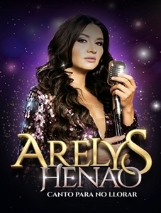 Arelys Henao Canto Para No Llorar 