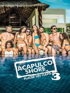 Acapulco Shore 3 